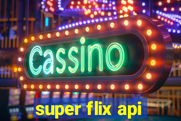 super flix api